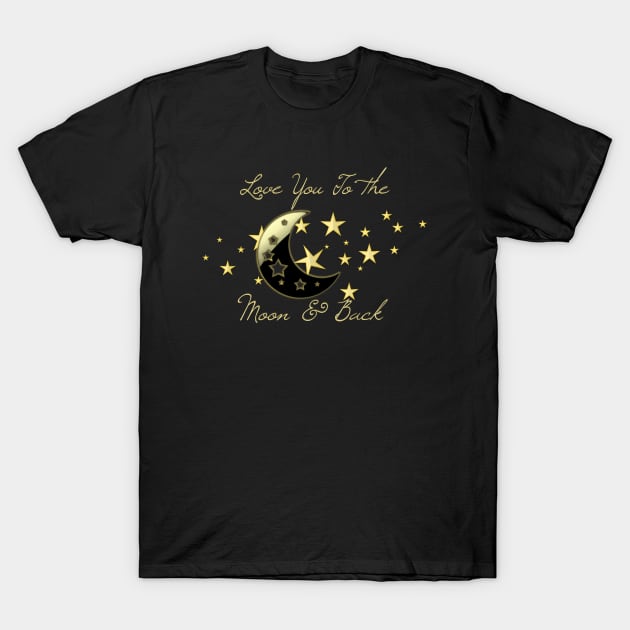 Love You To The Moon T-Shirt by D_AUGUST_ART_53